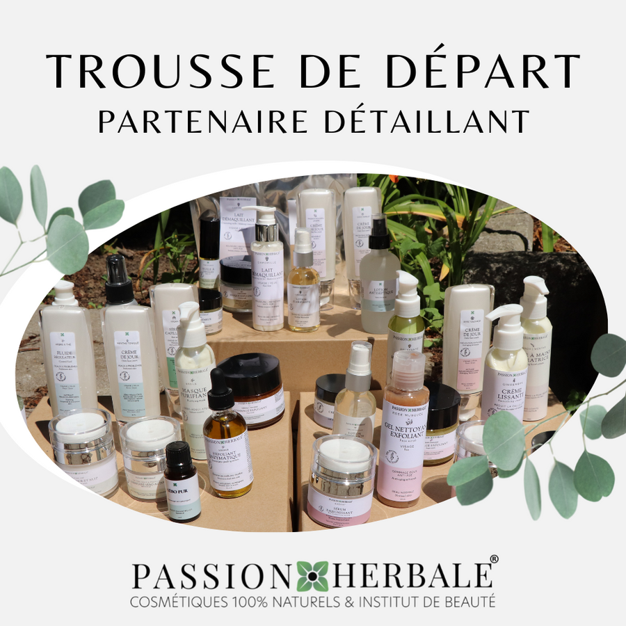 Trousse de Départ | Partenaire Détaillant - Passion Herbale Cosmétiques naturels